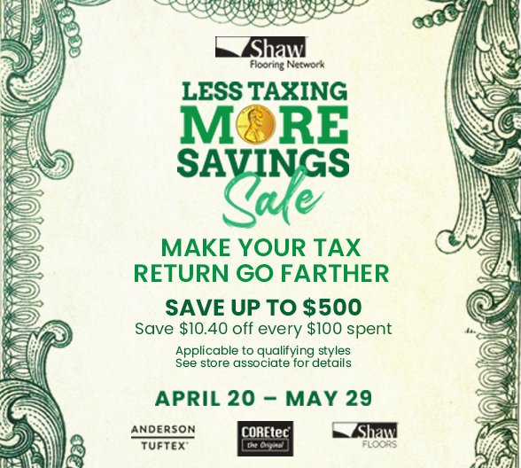 Shaw Floors - Less Taxing More Savings Promotional Image